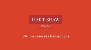 Watch Hart Shaw's video on 'VAT on property and overseas transactions'